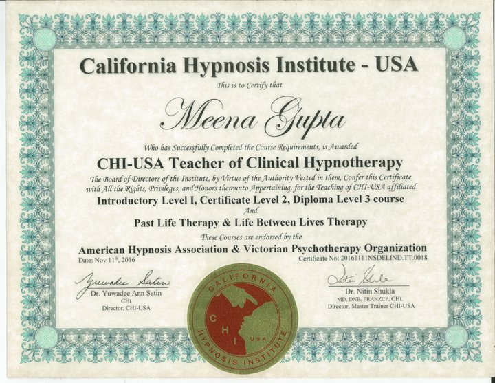 California Hypnosis Institute – USA certificate, CHI-USA Teacher of Clinical Hypnotherapy, awarded to Meena Gupta, dated 11 November 2016.